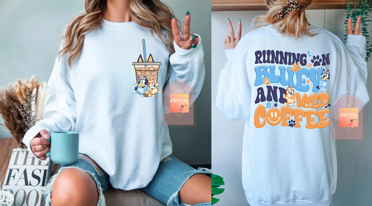 Running on Bluey And Iced Coffee Sweatshirt | Bluey Mama’s | Warm | Crewneck | Perfect Gift for Mom's |Trendy