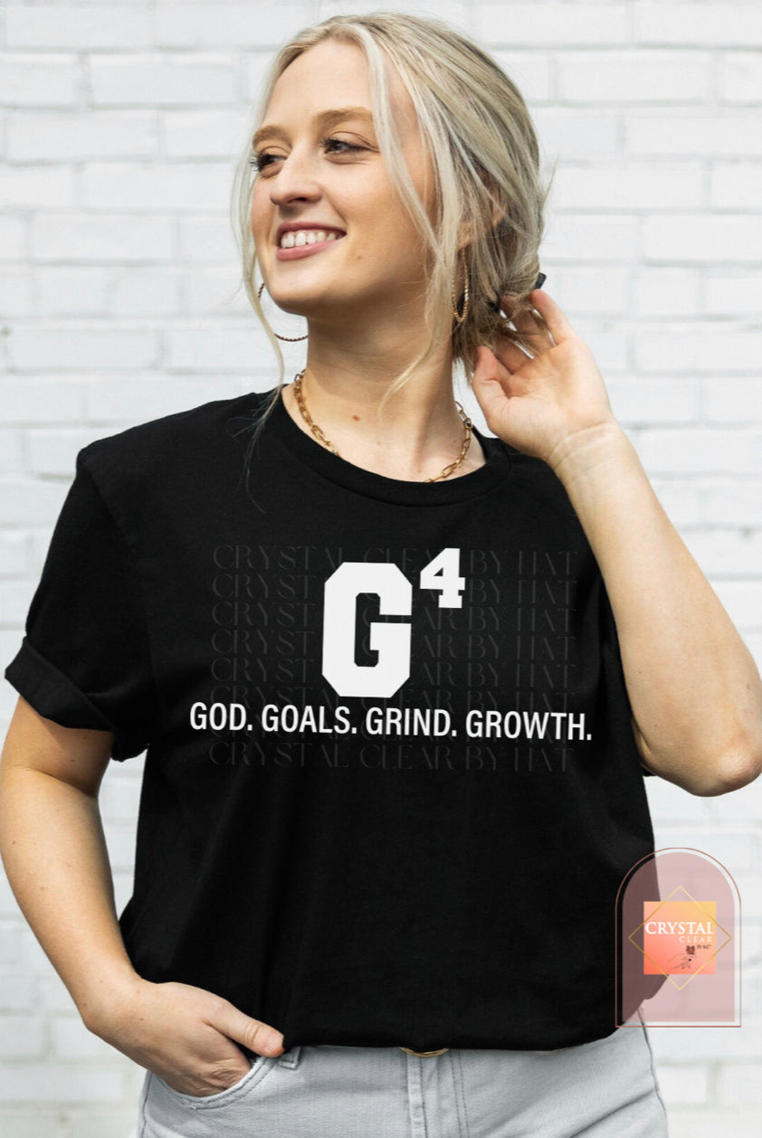 G4 - God, Goals, Grind, Growth | T-Shirt | Adult Unisex | Comfy | Breathable | Every day use