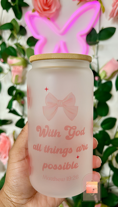 With God All Things Are Possible | Faith Glass Cans | 16oz Libbey with Bamboo Lid and Straw