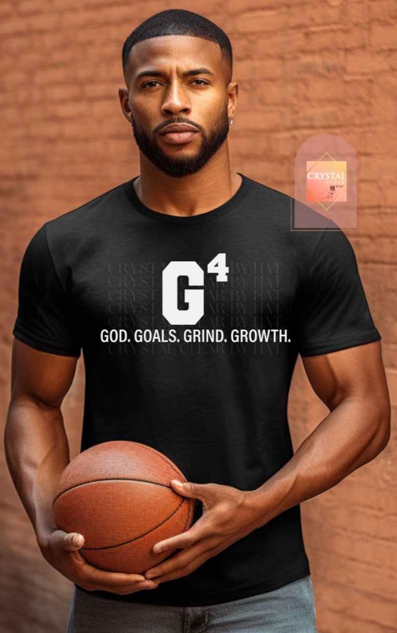 G4 - God, Goals, Grind, Growth | T-Shirt | Adult Unisex | Comfy | Breathable | Every day use