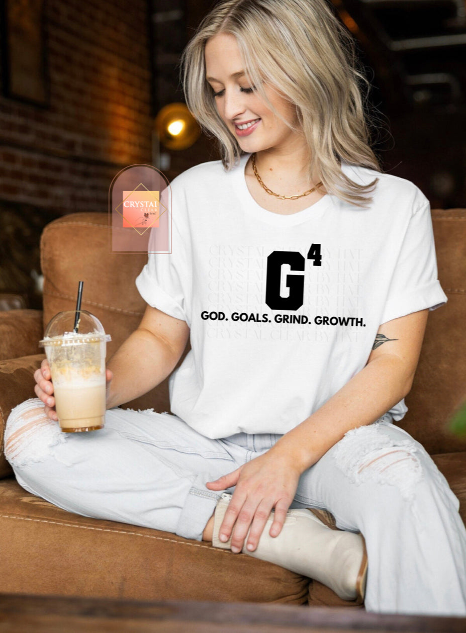 G4 - God, Goals, Grind, Growth | T-Shirt | Adult Unisex | Comfy | Breathable | Every day use