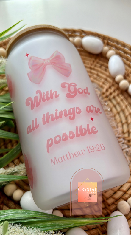 With God All Things Are Possible | Faith Glass Cans | 16oz Libbey with Bamboo Lid and Straw