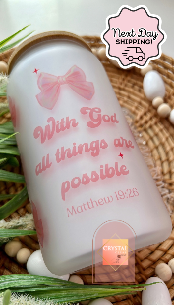 With God All Things Are Possible | Faith Glass Cans | 16oz Libbey with Bamboo Lid and Straw